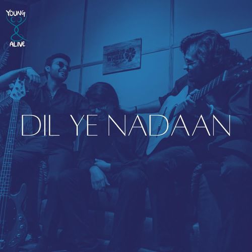 Dil Ye Nadaan
