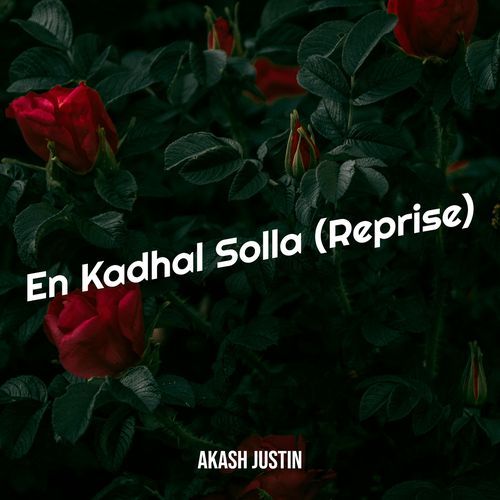 En Kadhal Solla (Reprise)