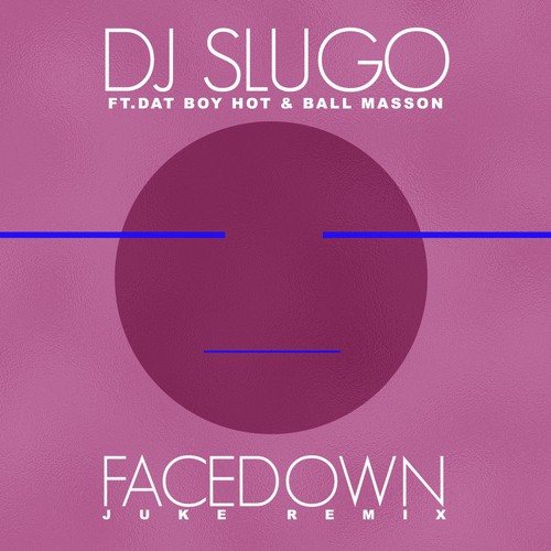 Face Down (feat. Dat Boy Hot & Ball Masson) - EP