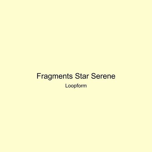 Fragments Star Serene