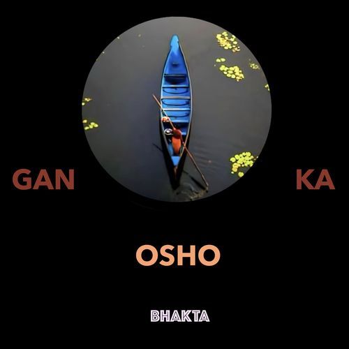 Gan Osho Ka