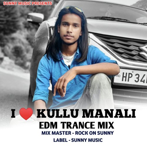 I Love Kullu Manali (Trance Mix)