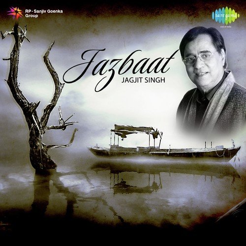 Jazbaat - Jagjit Singh