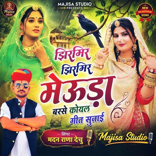 Jhirmir Jhirmir Mevdalo Barse Koyal Geet Sunai