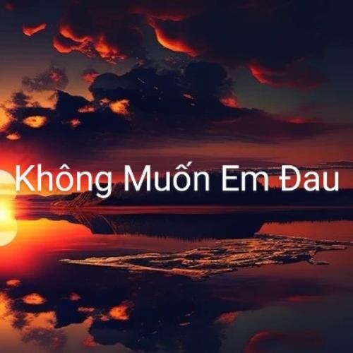 Không Muốn Em Đau_poster_image