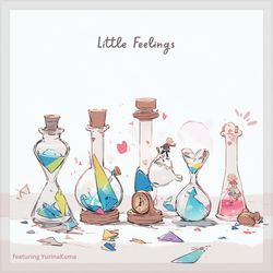 Little Feelings (feat. YurinaKuma)-HBgxZxZVVgc