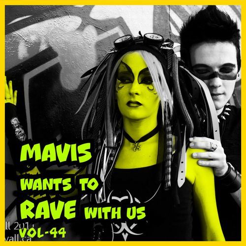 MAVIS Wants to RAVE with Us! Vol. 44