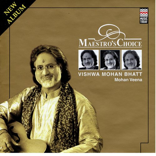 Maestro's Choice - Vishwa Mohan Bhatt