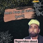 Mere Aaqa Ya Rasool Part 1