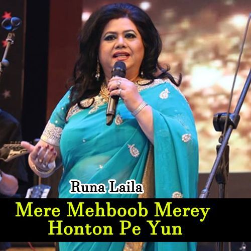 Mere Mehboob Merey Honton Pe Yun