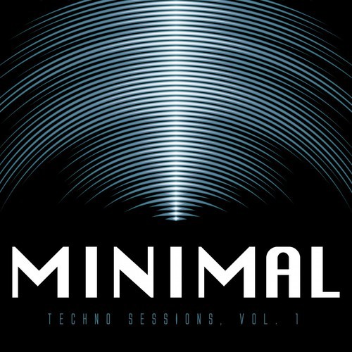 Minimal Techno Sessions, Vol. 1