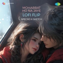 Mohabbat Ho Na Jaye Lofi Flip-SV1SByVAdn0