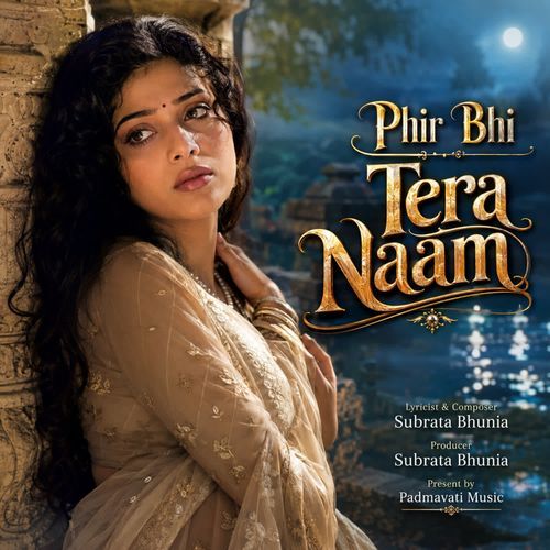 Phir Bhi Tera Naam