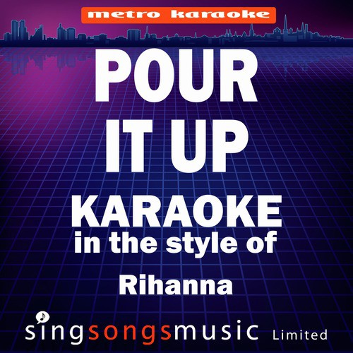 Pour It Up (In the Style of Rihanna) [Karaoke Version] - Single