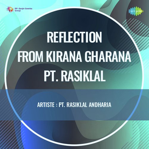 Reflection From Kirana Gharana Pt Rasiklal