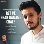 Ret Pe Ghar Banane Chale
