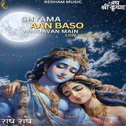 Shyama Aan Baso Vrindavan Main (Lofi)-BgUfWBN8RwA