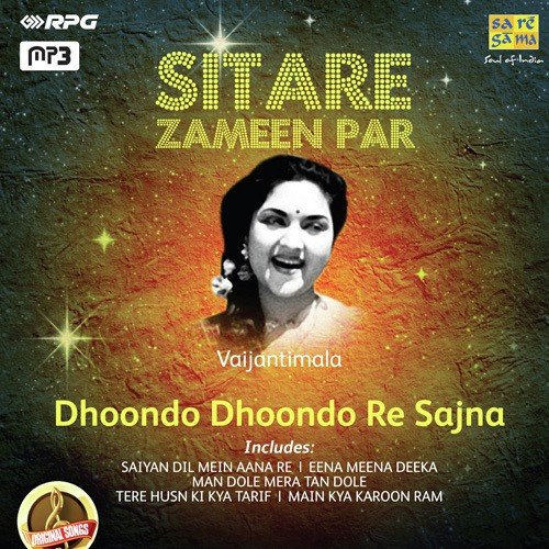 Sitare Zameen Par - Vaijantimala - Dhoondo Dhoondo Re Sajna