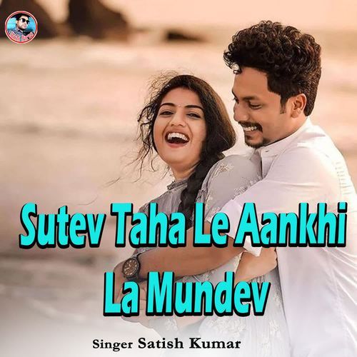 Sutev Taha Le Aankhi La Mundev