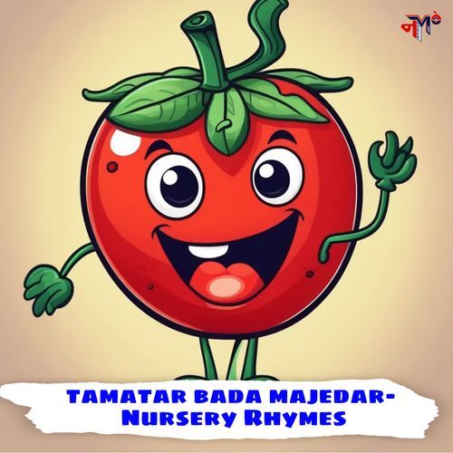 Tamatar Bada Majedar- Nursery Rhymes