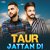 Taur Jattan Di - Mashup