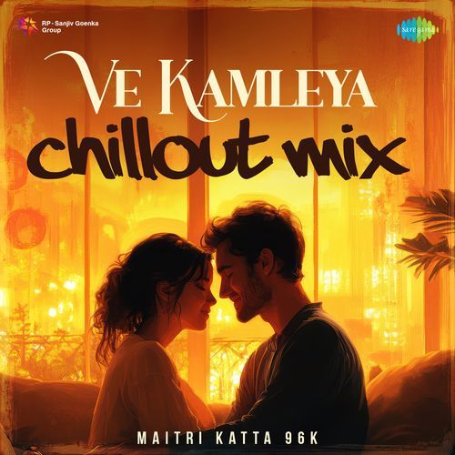 Ve Kamleya - Chillout Mix