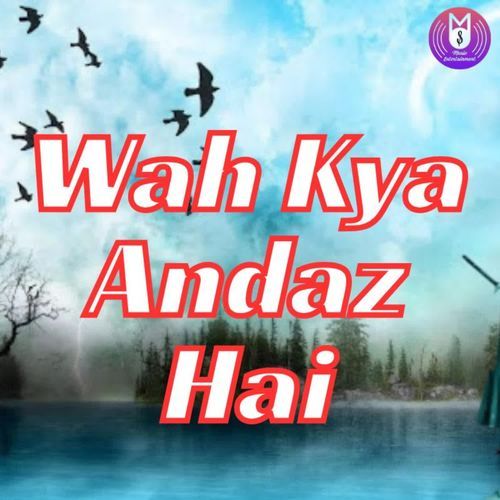 Wah Kya Andaz Hai