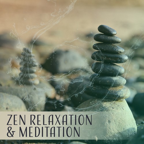 Zen Relaxation & Meditation – Soothing Meditation Sounds, Yoga Training, Spirit Aweaking, Buddha Lounge