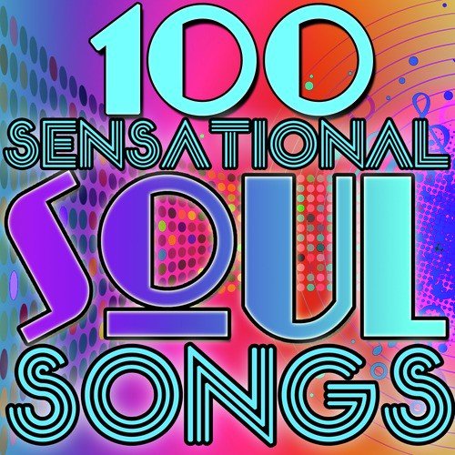 100 Sensational Soul Songs