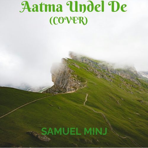 Aatma Undel De (Cover)