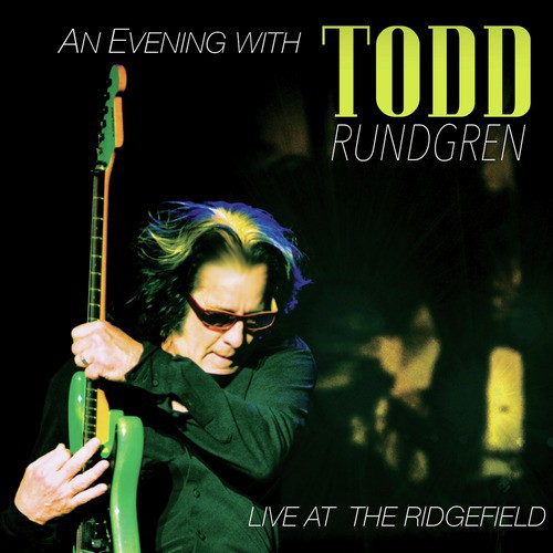 An Evening with Todd Rundgren - Live at the Ridgefield