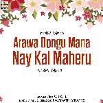 Arawa Dongu Mana Nay Kal Maheru