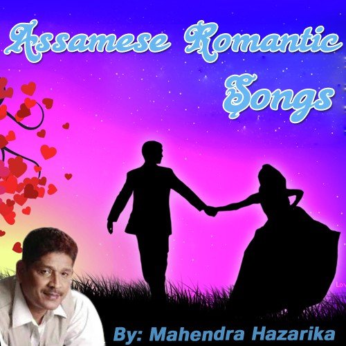 Assamese Romantic Songs By Mahendra Hazarika