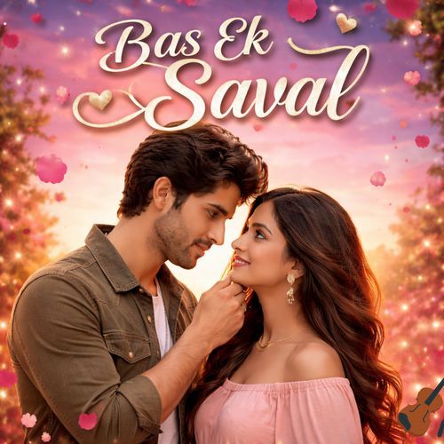 Bas Ek Saval