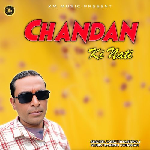 CHANDAN KI NATI
