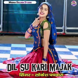 Dil Su Kari Majak-OFhaAgFcUVU