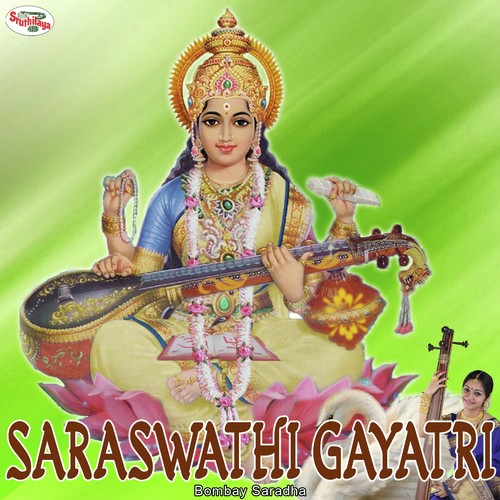 Gayatri Mantras - Saraswathi Gayatri