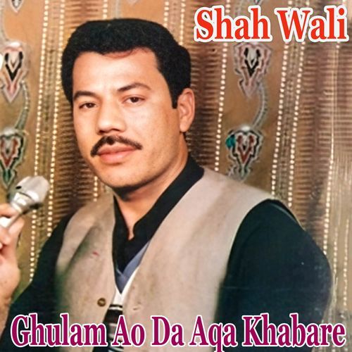 Ghulam Ao Da Aqa Khabare