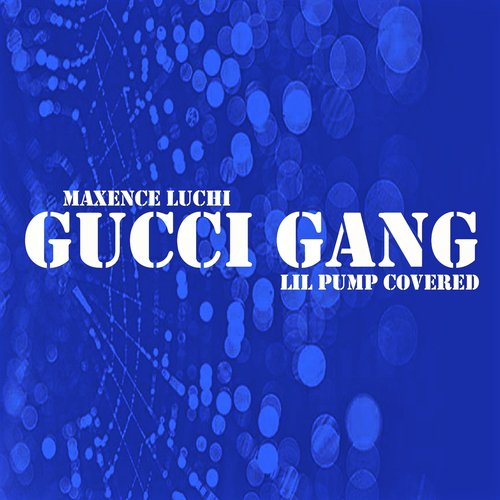 Gucci Gang (Lil Pump covered)