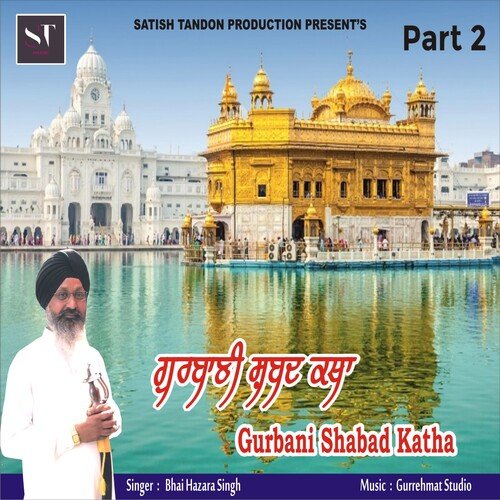 Gurbani Shabad Katha, Pt. 2