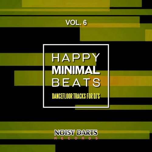 Happy Minimal Beats, Vol. 6 (Dancefloor Tracks for DJ's)