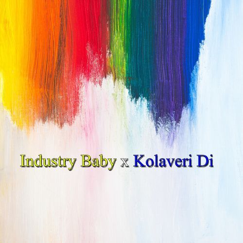 Industry Baby x Kolaveri cover art