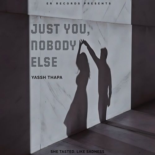 Just You, Nobody Else