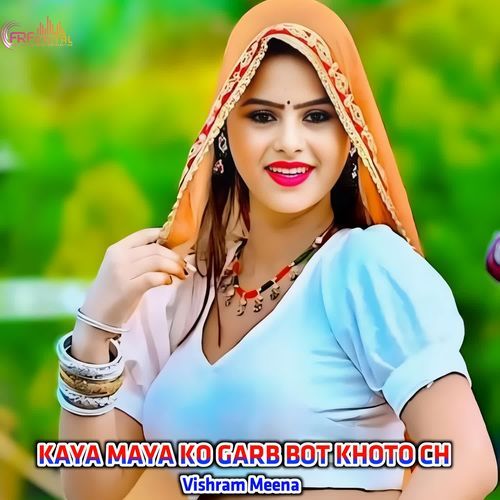 KAYA MAYA KO GARB BOT KHOTO CH