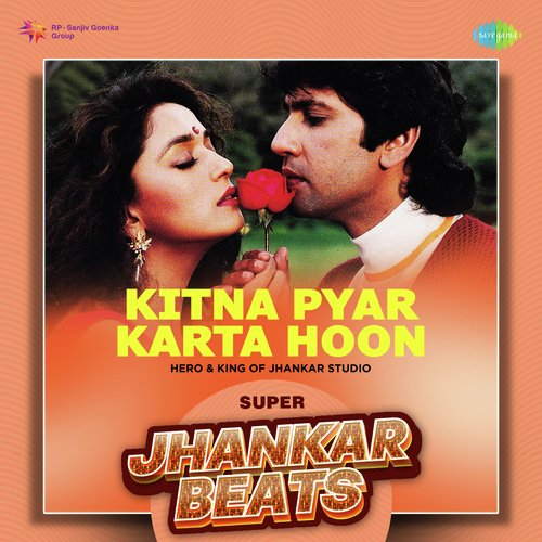 Kitna Pyar Karta Hoon - Super Jhankar Beats