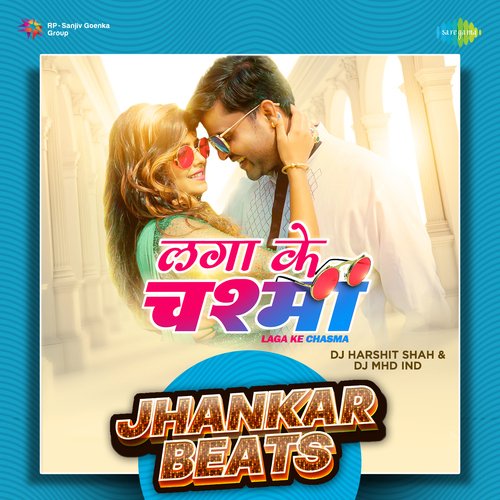 Laga ke Chasma - Jhankar Beats