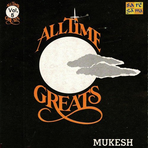 Mukesh - All Time Greats - Vol 1