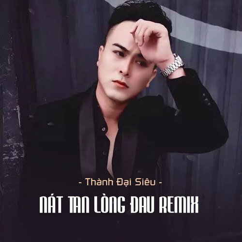 Nát Tan Lòng Đau (Remix)