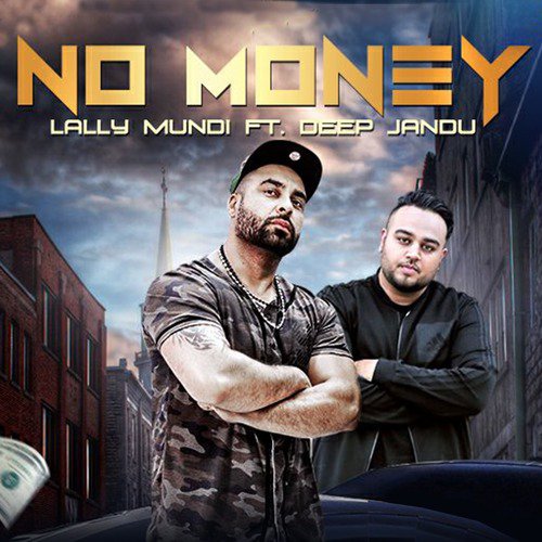 No Money (feat. Deep Jandu)