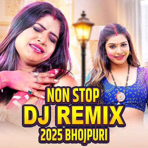 Non Stop Dj Remix 2025 Bhojpuri